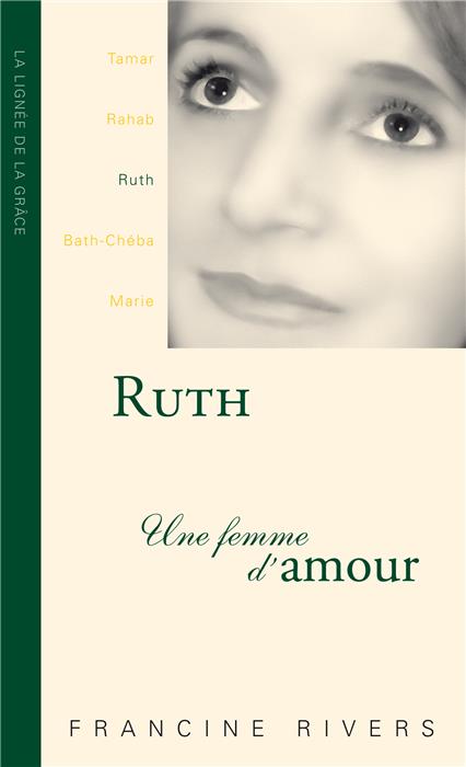 Ruth, une femme d'amour [Un Roman]