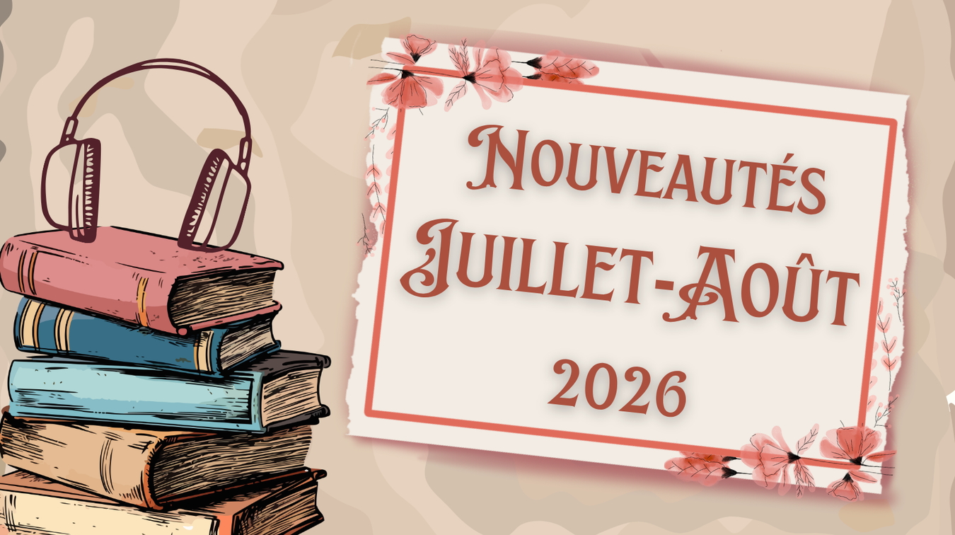 Nouveautés Juillet-Août 2026