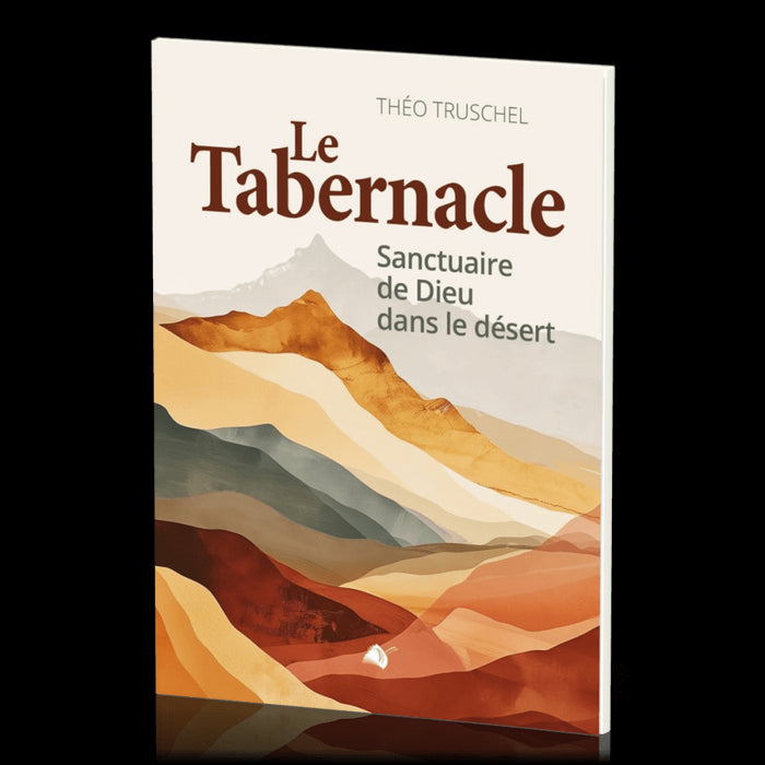 Le Tabernacle [nouvelle édition augmentée]