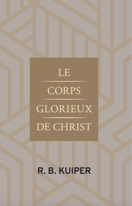 Le Corps glorieux de Christ