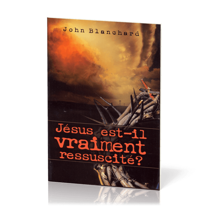 Jésus est-il vraiment ressuscité?