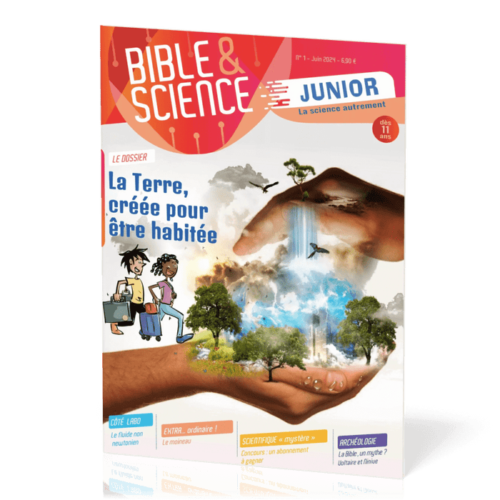Bible et Science Junior, N° 1 ‘La Terre, créée pour être habitée’