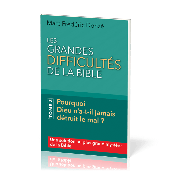 Les grandes difficultés de la Bible (Tome 3)