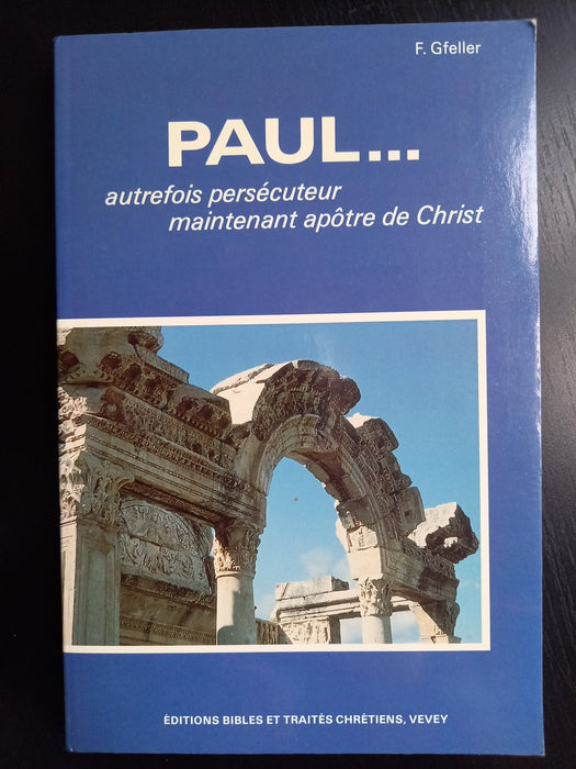 Occasion - Paul... autrefois persécuteur, maintenant apôtre de Christ.