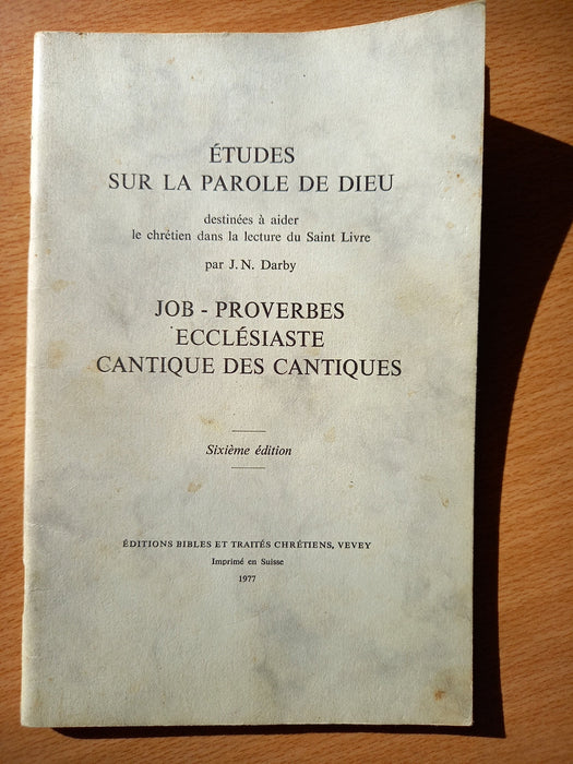 Occasion - Études sur la Parole de Dieu - Job - Proverbes - Ecclésiaste - Cantique des Cantiques