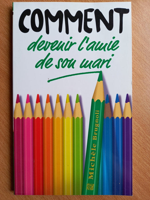 Comment devenir l'amie de son mari