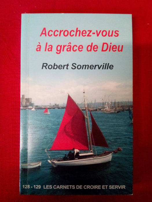 Occasion - Accrochez-vous à la grâce de Dieu