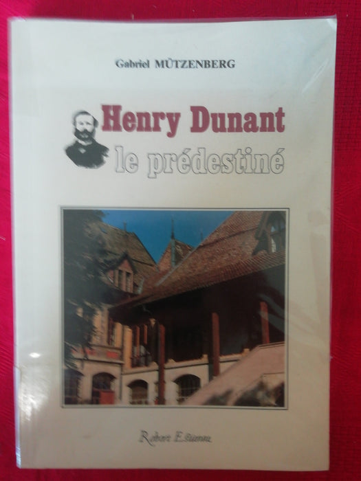 Occasion - Henry Dunant le prédestiné