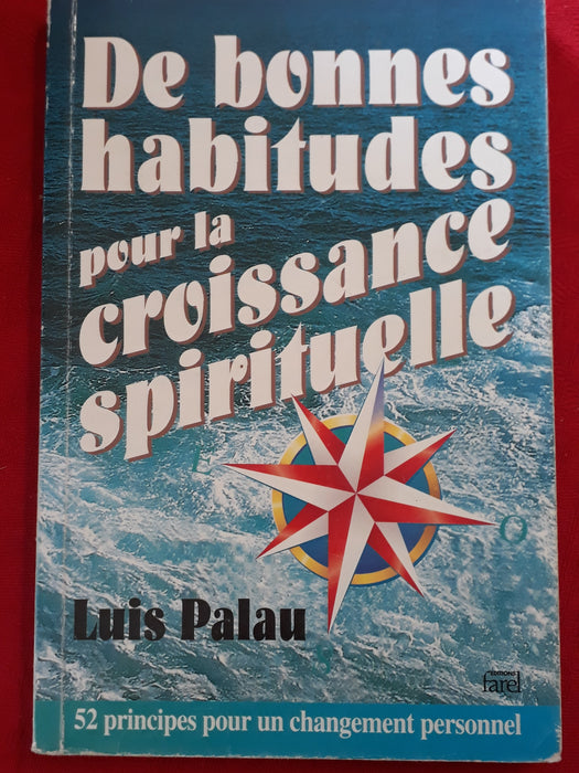 De bonnes habitudes pour la croissance spirituelle