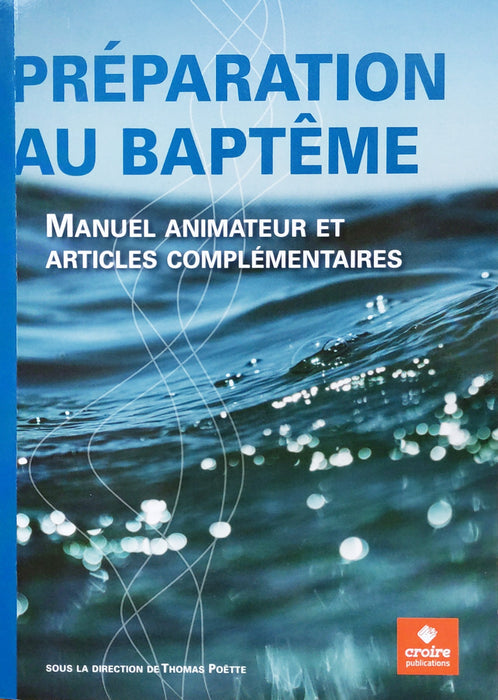 Occasion - Les cahiers de l'école pastorale - Hors-série - 24 : Préparation au baptême