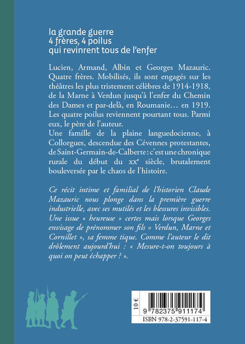 La Grande guerre, 4 frères, 4 poilus qui revinrent tous de l'enfer