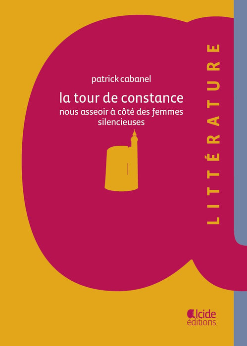 La Tour de Constance nous asseoir à côté des femmes silencieuses