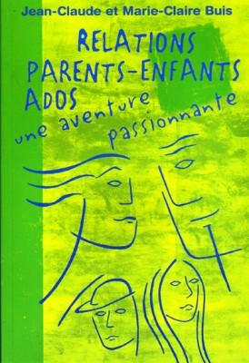 Occasion - Relations parents-Enfants ados - une aventure passionnante