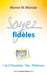 Soyez fidèles
