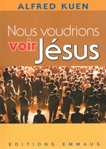 Occasion - Nous voudrions voir Jésus