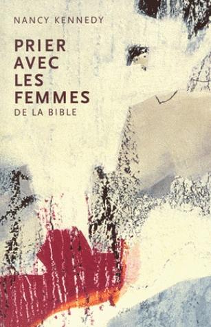 Occasion - Prier avec les femmes de la Bible