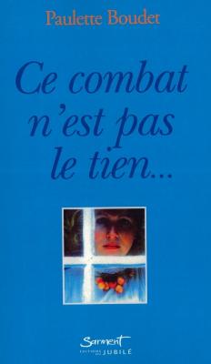 Ce combat n'est pas le tien…