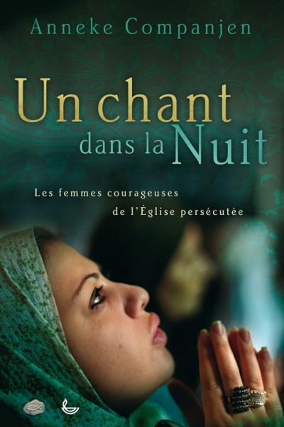 Occasion - Un chant dans la nuit : les femmes courageuses de l'église persécutée