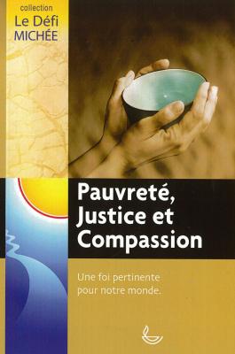 Occasion - Pauvreté, Justice et Compassion - Une foi pertinente pour notre monde