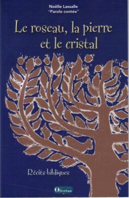 Occasion - Le roseau, la pierre et le cristal