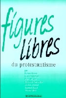 Occasion - Figures libres du protestantisme