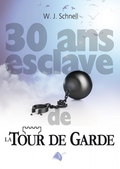 Occasion - Trente ans esclave de la tour de garde