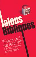 Occasion - Jalons bibliques : Ceux qui se retirent on les nomme rétrogrades