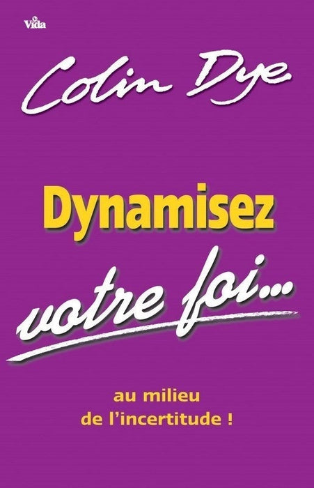 Occasion - Dynamisez votre foi...