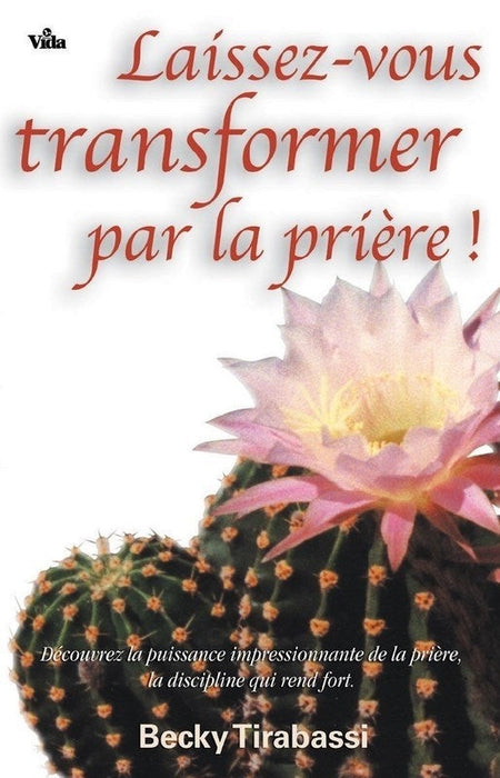 Occasion - Laissez-vous transformer par la prière