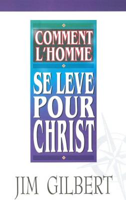 Occasion - Comment l'homme se lève pour Christ