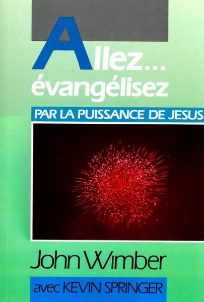 Occasion - Allez… Évangélisez par la puissance de Jésus