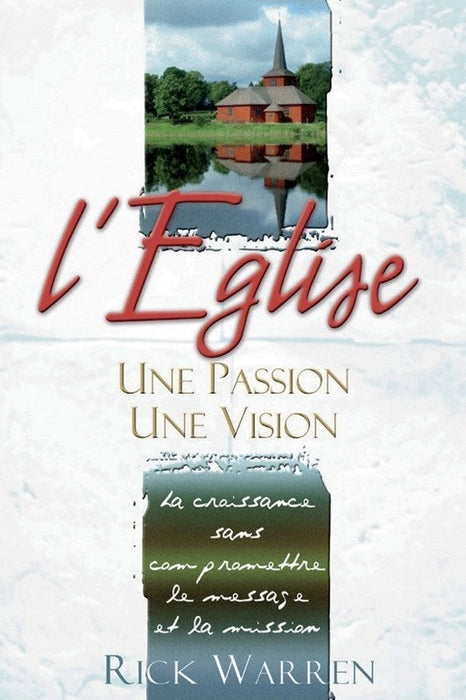 L'Église : une passion, une vision