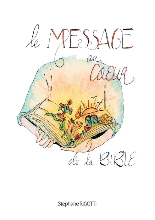 Le message au cœur de la Bible