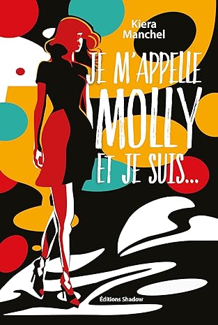 Ebook - Je m'appelle Molly et je suis...