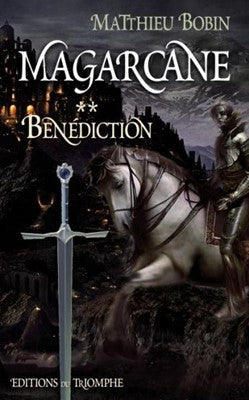 Magarcane - Tome 2 : Bénédiction
