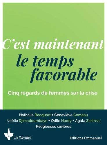 C'est maintenant le temps favorable