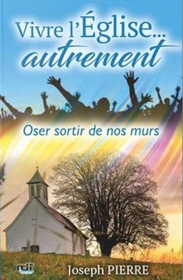 Vivre l'Eglise… autrement