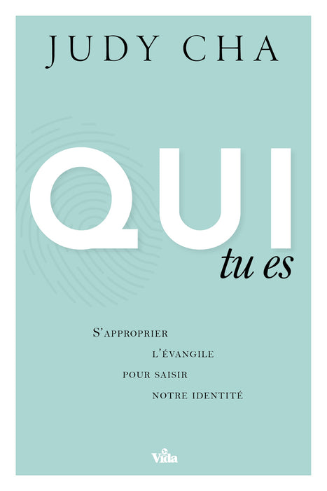 Qui tu es