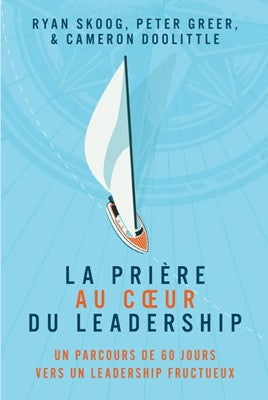 La prière au coeur du leadership