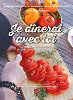 Je dînerai avec toi - 40 menus méditerranéens inspirés par des repas de la Bible