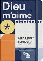 Dieu m'aime - Mon carnet spirituel