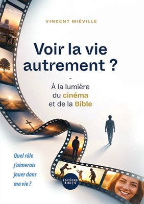 Voir la vie autrement ?