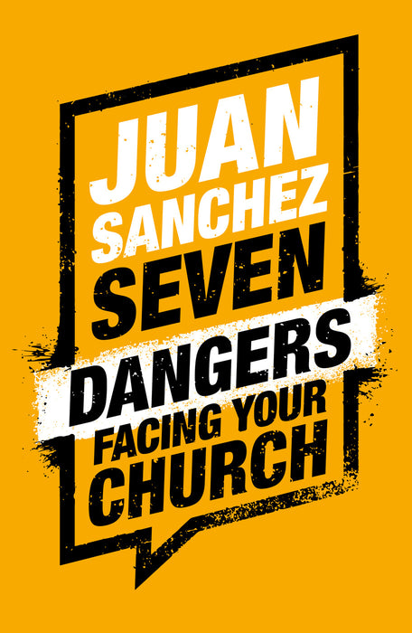 Seven Dangers Facing Your Church [Livre en anglais]