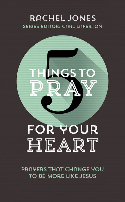 5 Things to Pray for Your Heart [Livre en anglais]