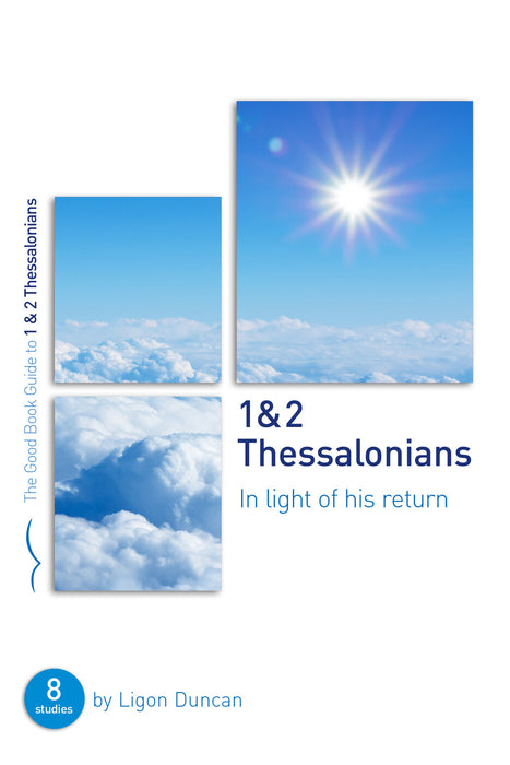 1 & 2 Thessalonians: In Light of His Return [Livre en anglais]