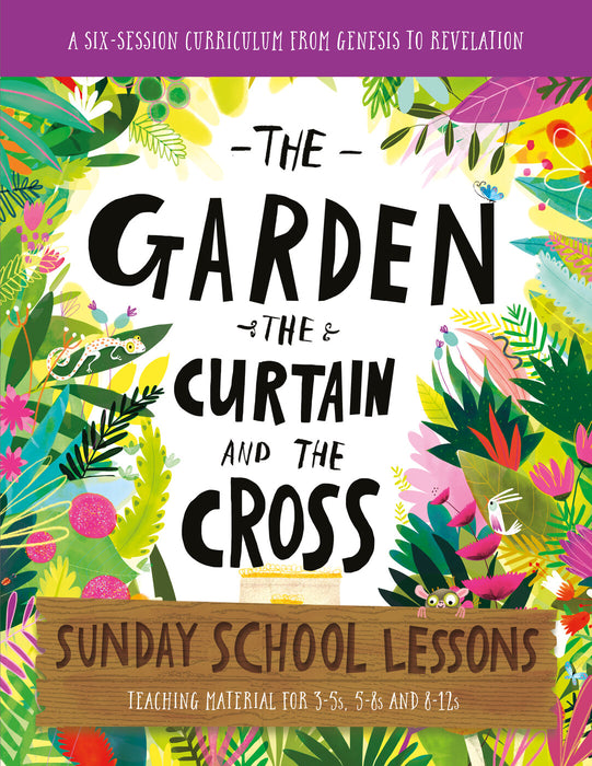 The Garden, the Curtain and the Cross Sunday School Lessons [Livre en anglais]