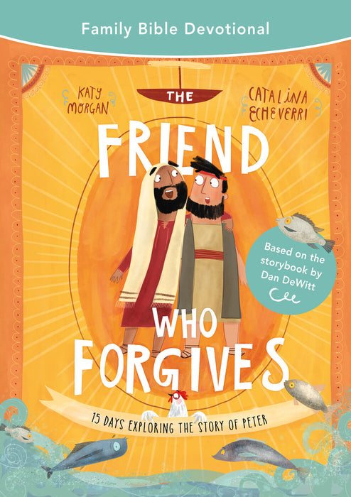 The Friend Who Forgives Family Bible Devotional [Livre en anglais]