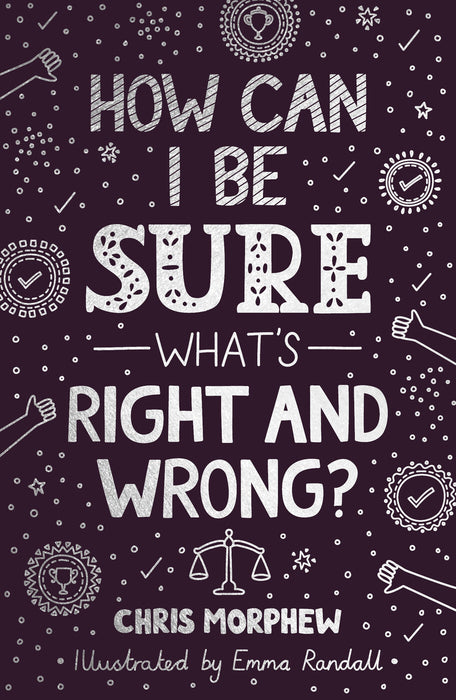 How Can I Be Sure What's Right and Wrong? [Livre en anglais]