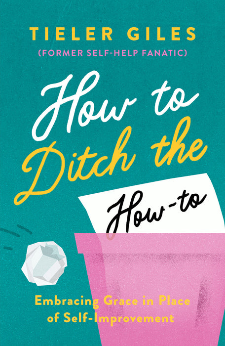How to Ditch the How-to [Livre en anglais]
