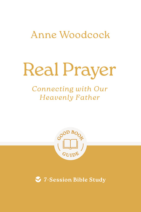 Real Prayer: Connecting with Our Heavenly Father [Livre en anglais]
